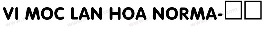 VI Moc Lan Hoa Norma字体转换